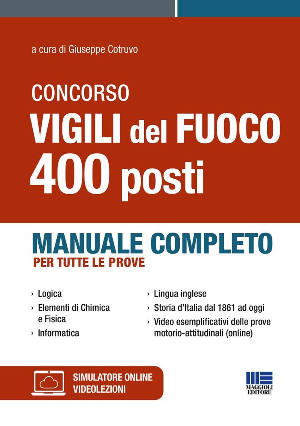 Concorso Vigili del Fuoco 400 posti. Manuale completo per tutte le prove. Con simulatore online. Con videolezioni