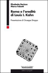 Roma e l'eredità di Louis Isadore Kahn
