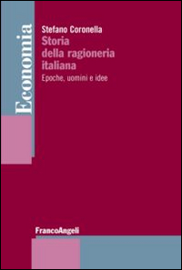 Storia della ragioneria italiana. Epoche, uomini e idee