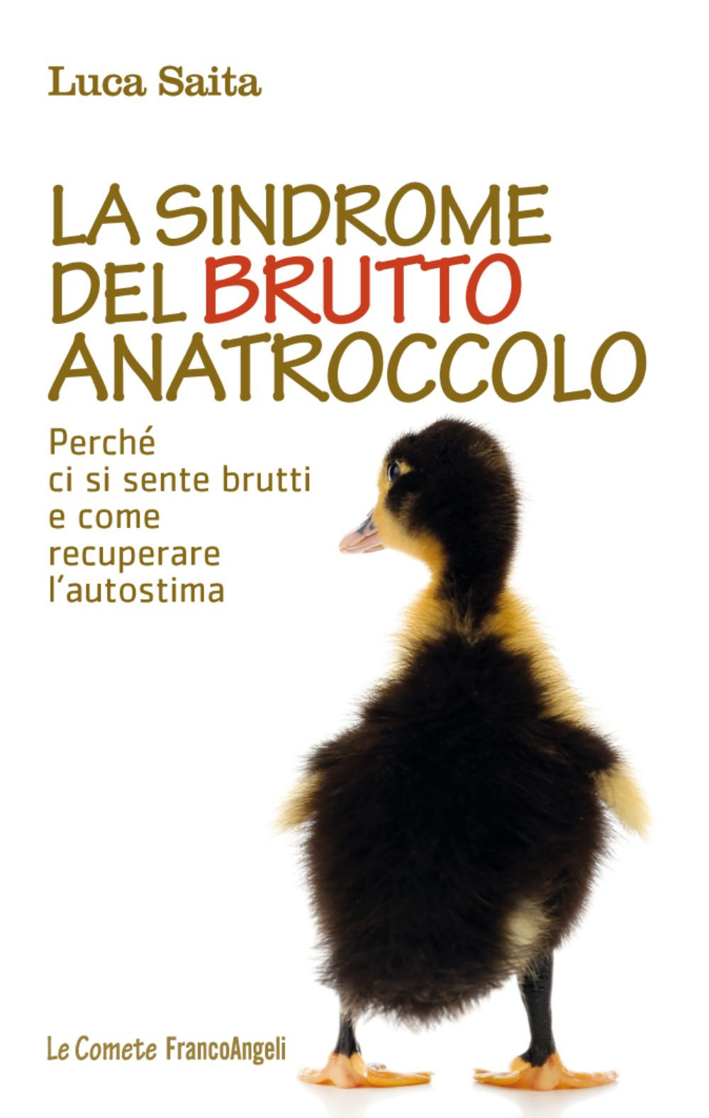 La sindrome del brutto anatroccolo. Perché ci si sente brutti e come recuperare l'autostima