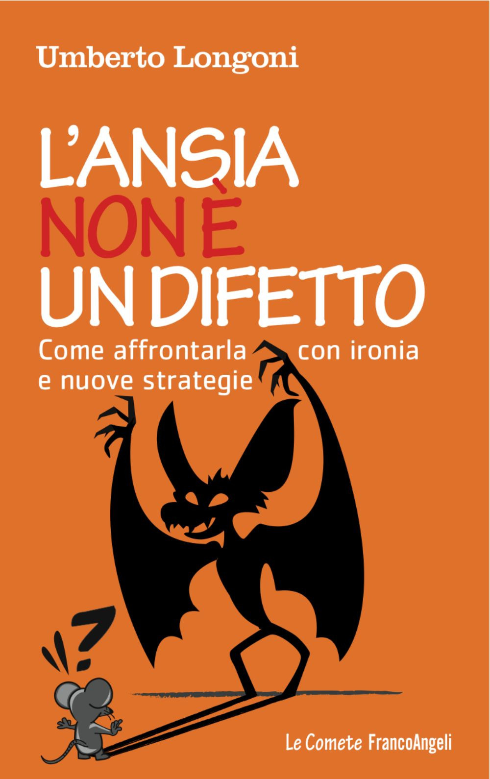 L'ansia non è un difetto. Come affrontarla con ironia e nuove strategie