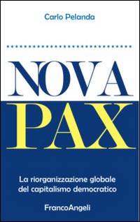 Nova Pax. La riorganizzazione globale del capitalismo democratico