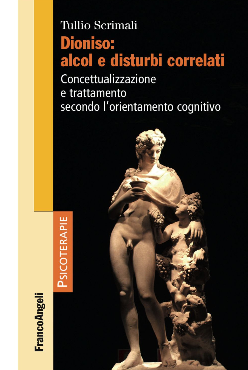 Dioniso: alcol e disturbi correlati. Concettualizzazione e trattamento secondo l'orientamento cognitivo