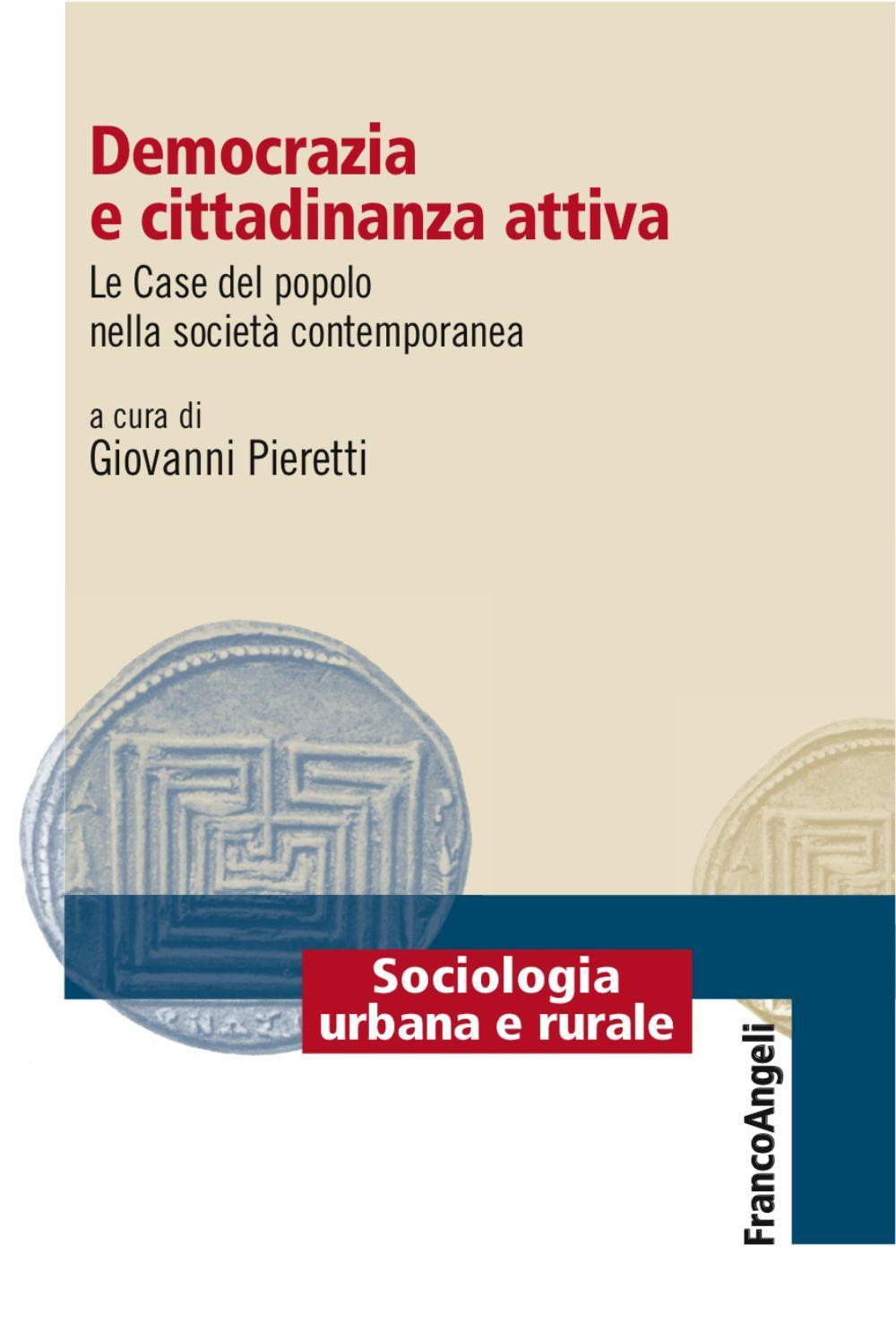 Democrazia e cittadinanza attiva. Le Case del Popolo nella società contemporanea