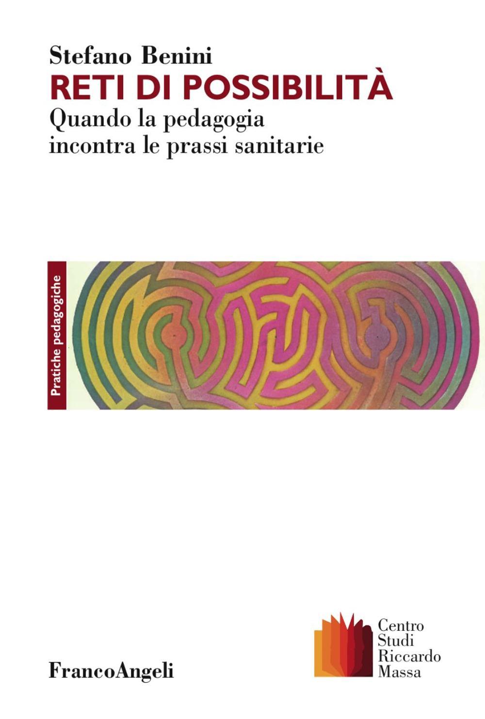 Reti di possibilità. Quando la pedagogia incontra le prassi sanitarie