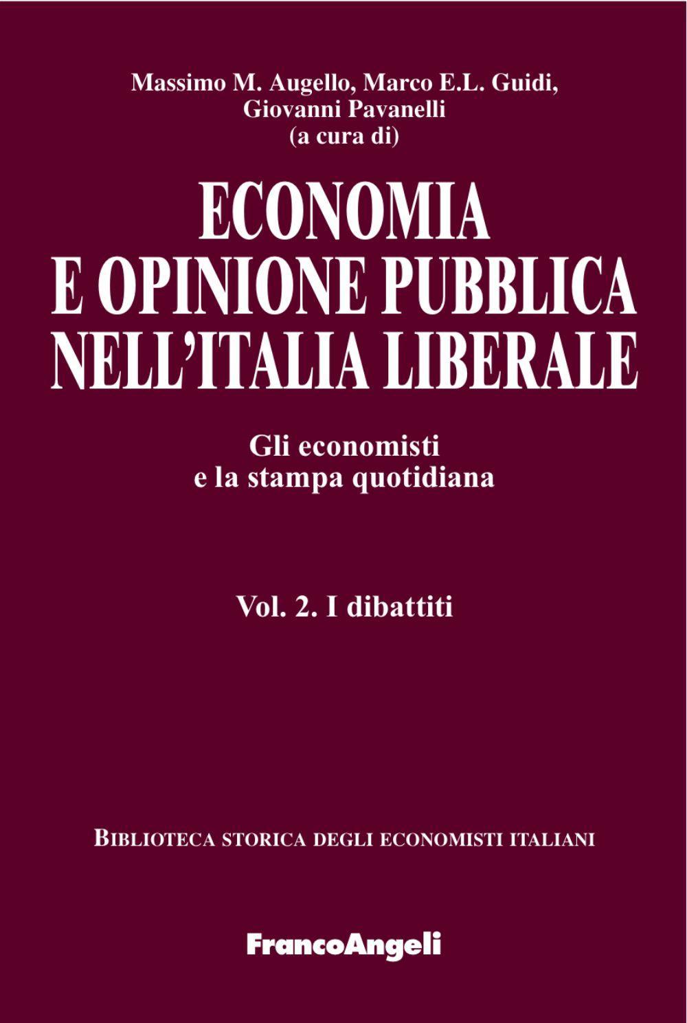 Economia e opinione pubblica. Gli economisti e la stampa quotidiana. Vol. 2: I dibattiti