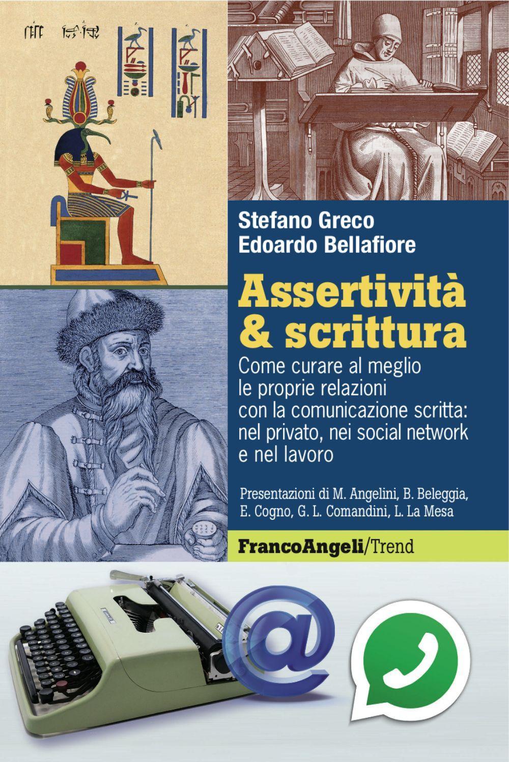 Assertività & scrittura. Come curare al meglio le proprie relazioni con la comunicazione scritta: nel privato, nei social network e nel lavoro