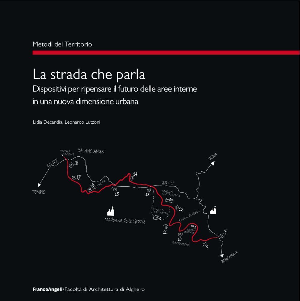 La strada che parla. Dispositivi per ripensare il futuro delle aree interne in una nuova dimensione urbana