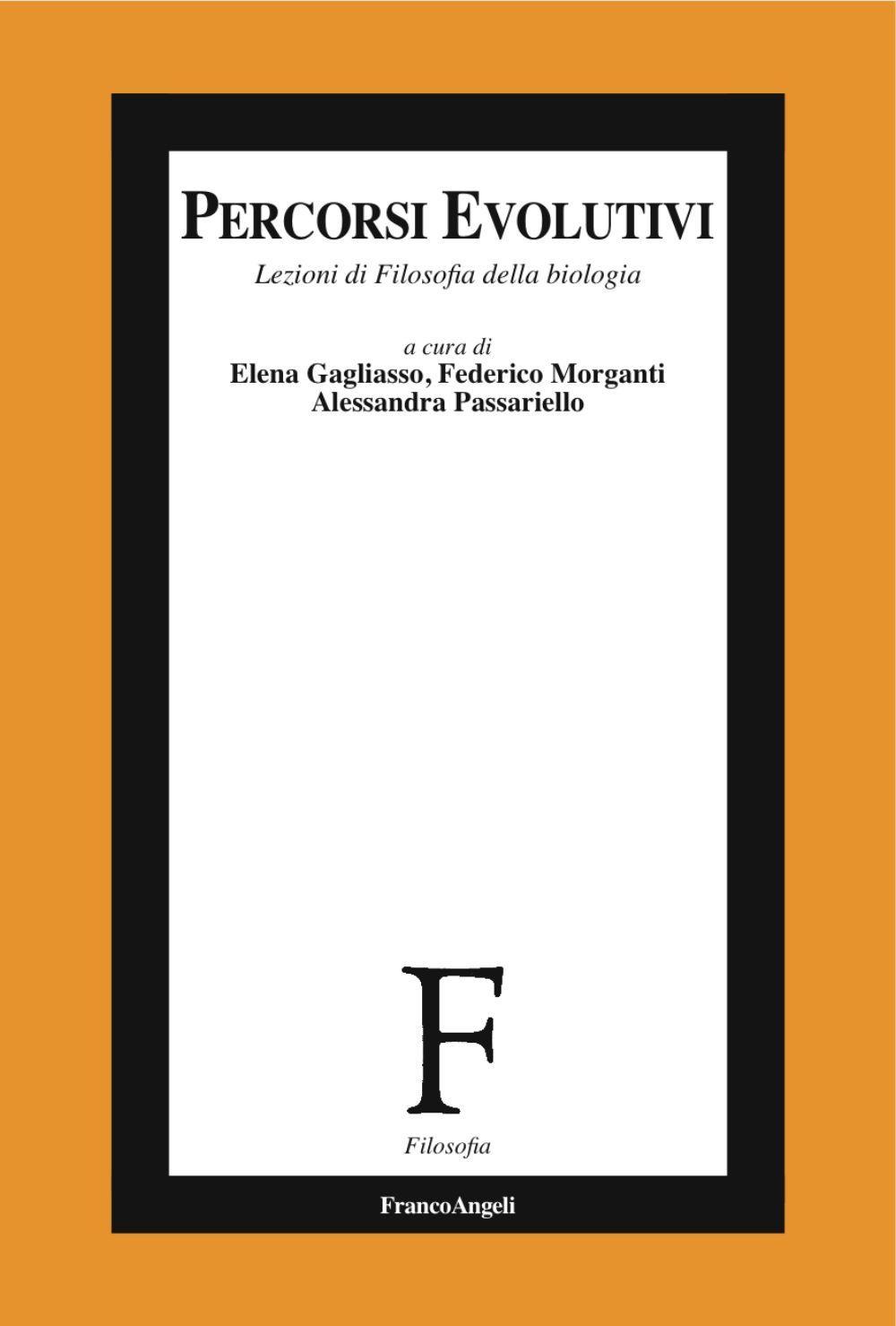 Percorsi evolutivi. Lezioni di filosofia della biologia