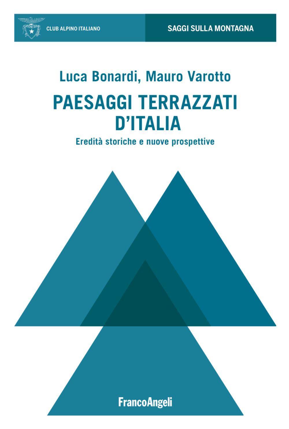 Paesaggi terrazzati d'Italia. Eredità storiche e nuove prospettive