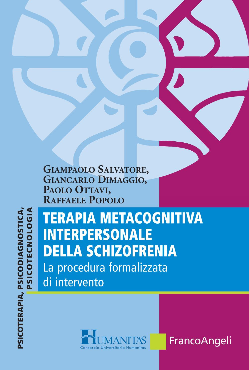 Terapia metacognitiva interpersonale della schizofrenia. La procedura formalizzata di intervento