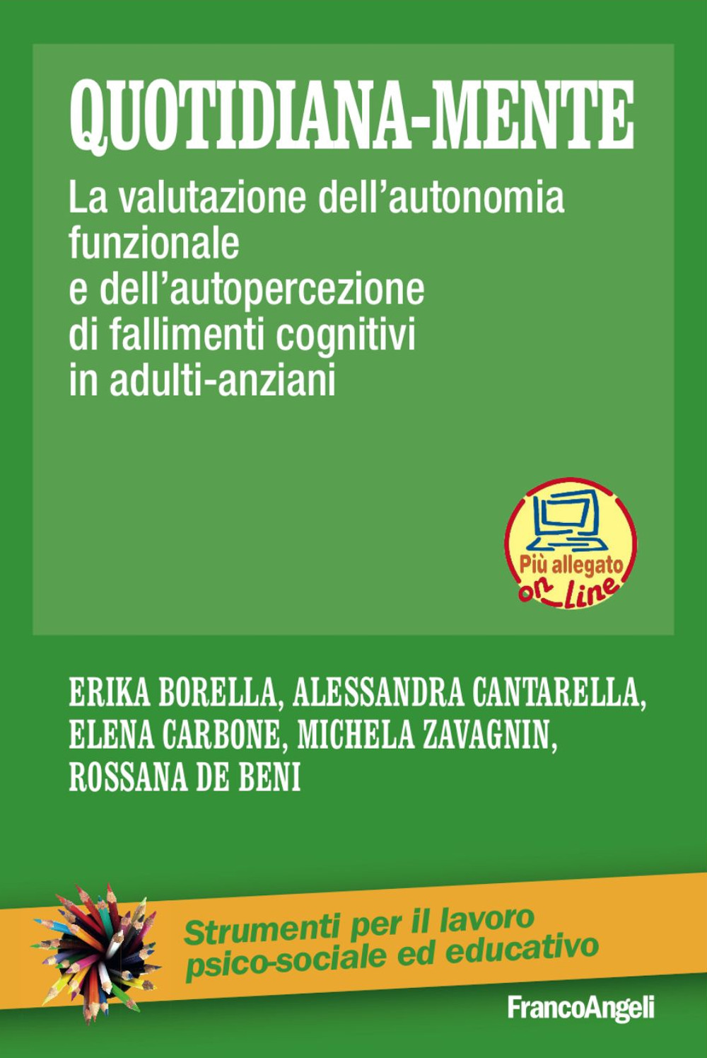 Quotidiana-mente. La valutazione dell'autonomia funzionale e dell'autopercezione di fallimenti cognitivi in adulti-anziani