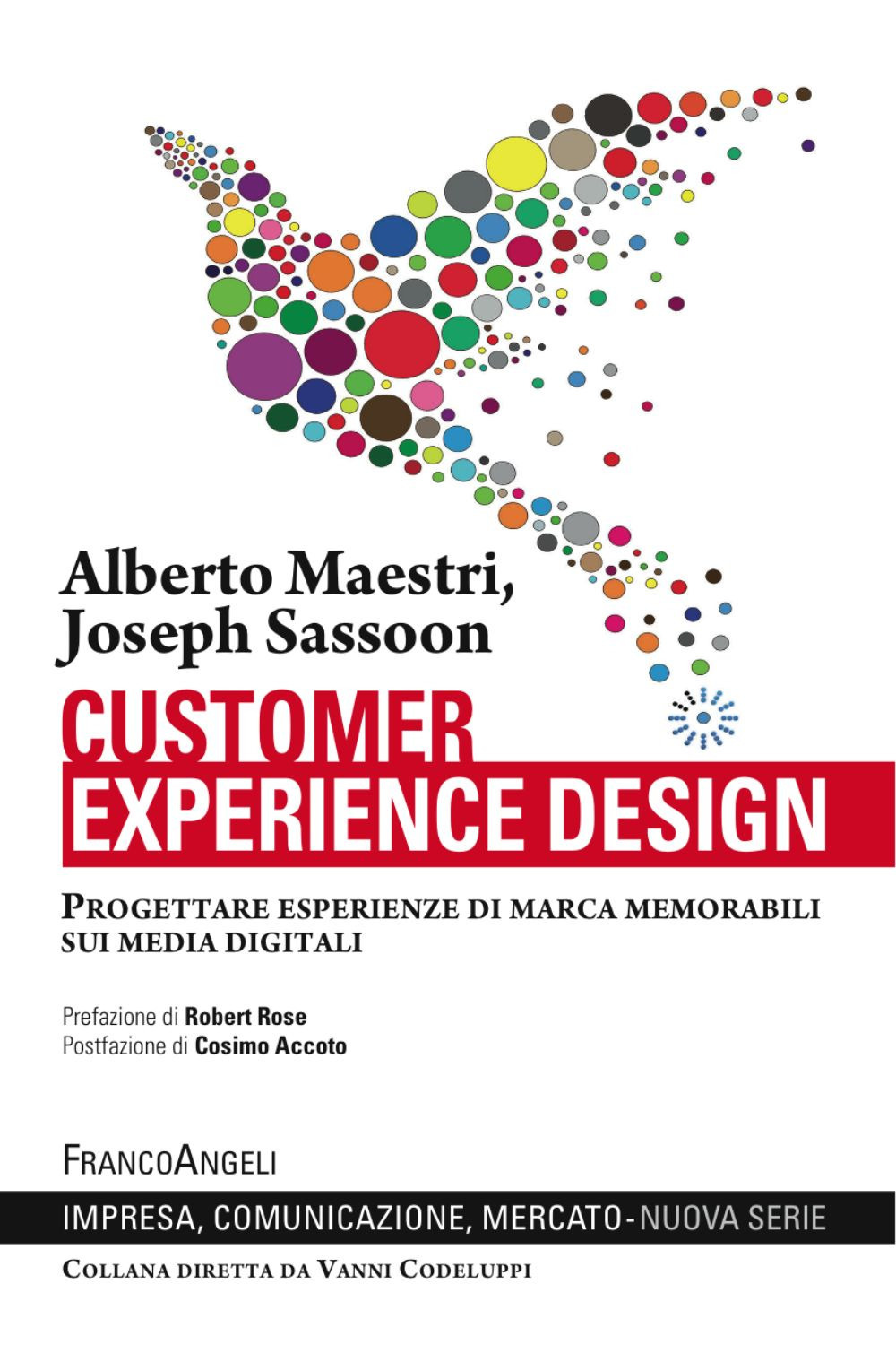 Customer experience design. Progettare esperienze di marca memorabili sui media digitali