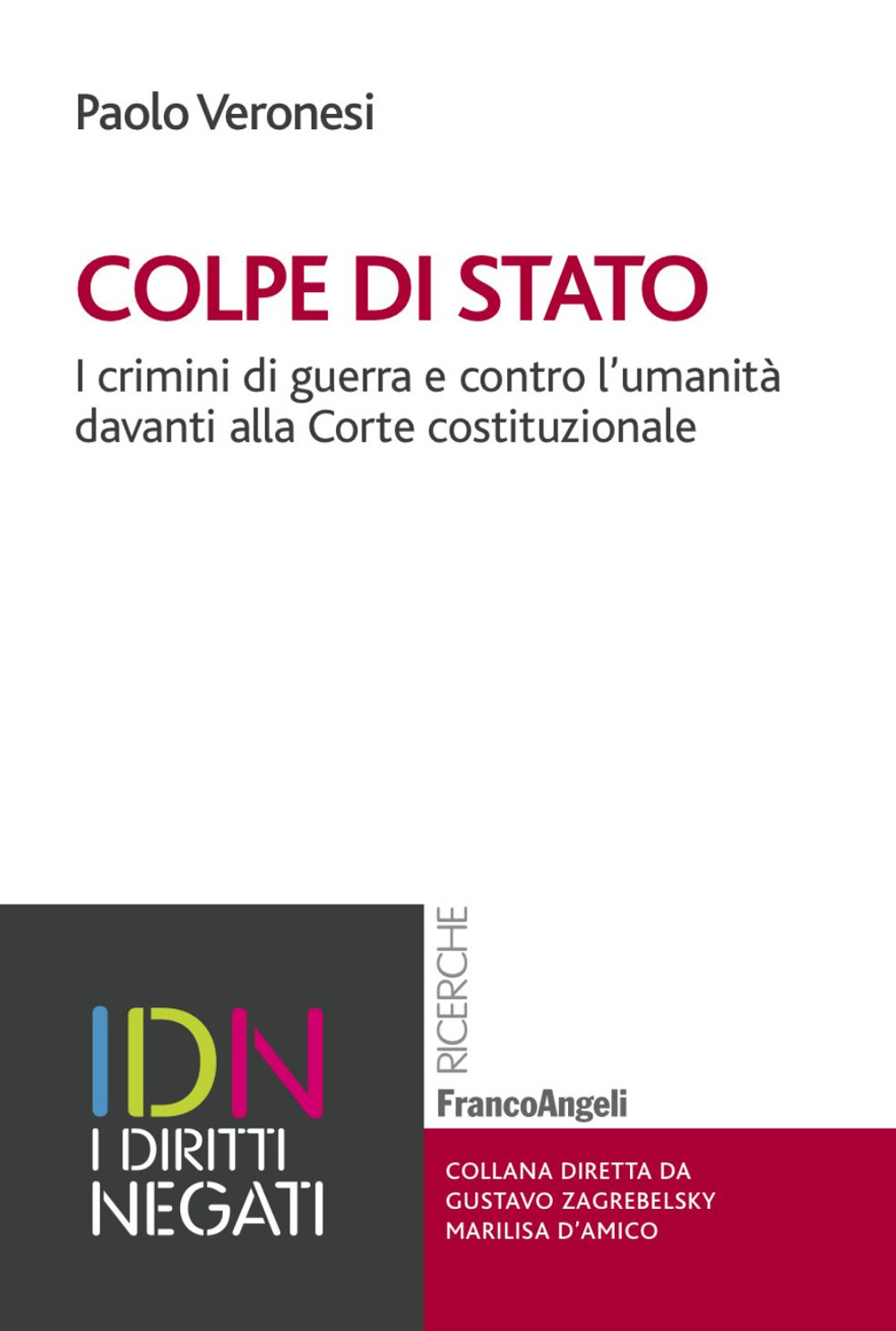 Colpe di stato. I crimini di guerra e contro l'umanità davanti alla Corte costituzionale