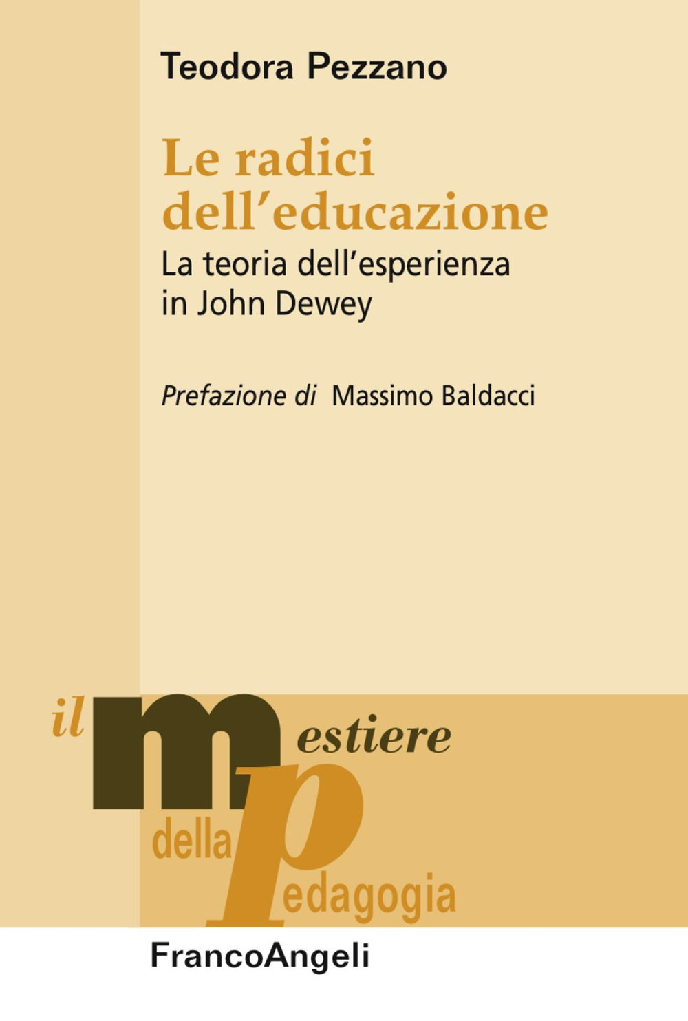 Le radici dell'educazione. La teoria dell'esperienza in John Dewey