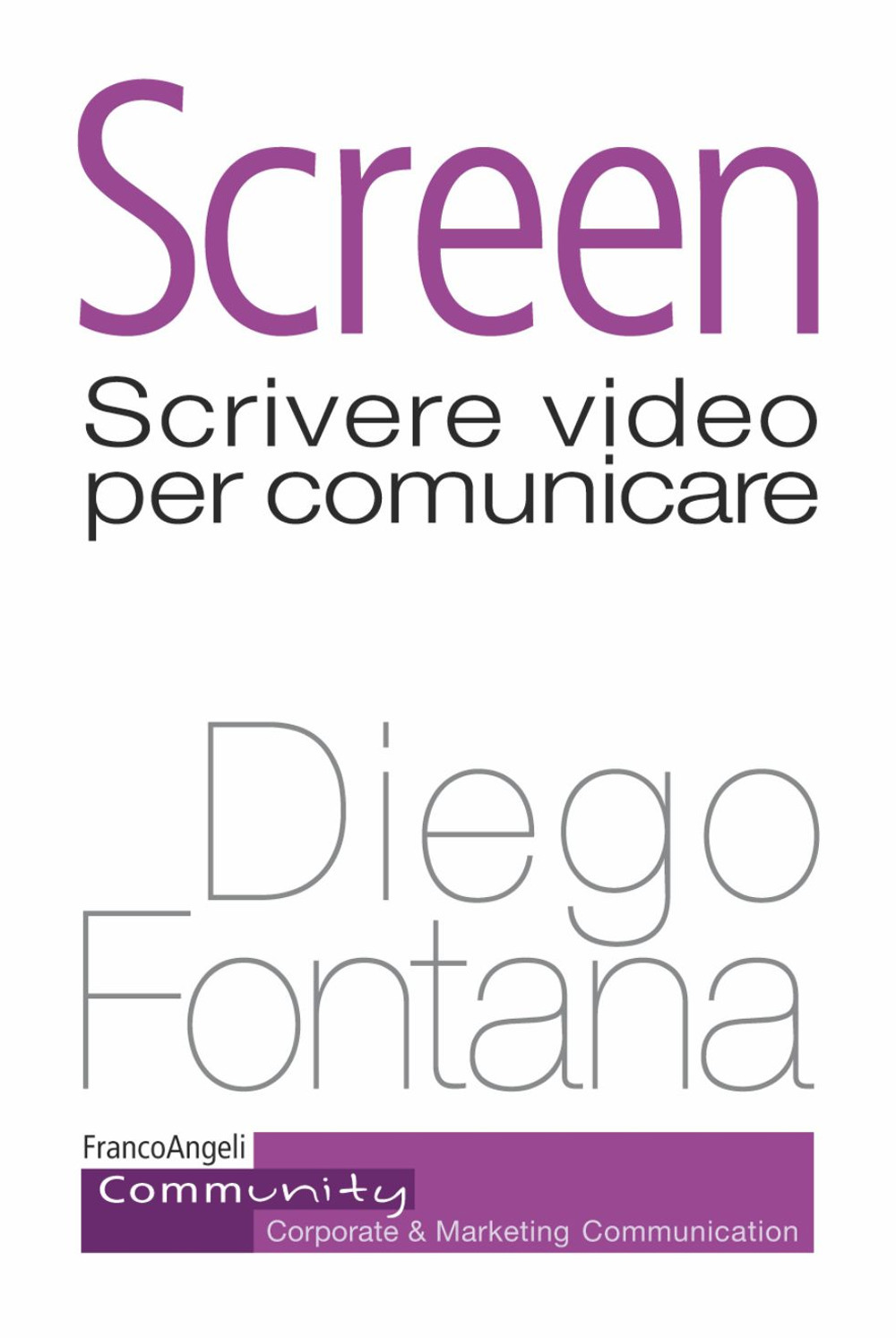 Screen. Scrivere video per comunicare