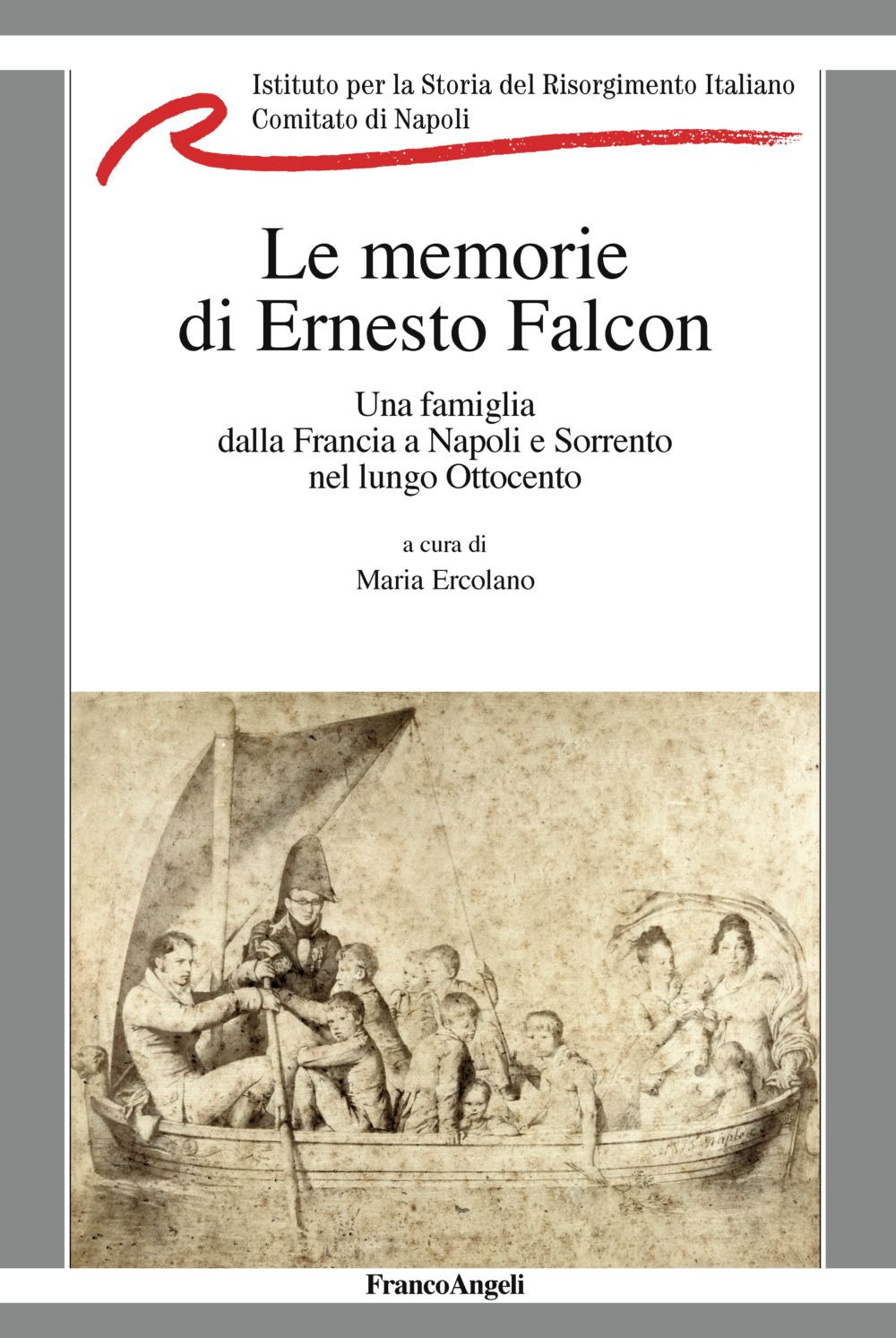 La memorie di Ernesto Falcon. Una famiglia dalla Francia a Napoli e Sorrento nel lungo Ottocento