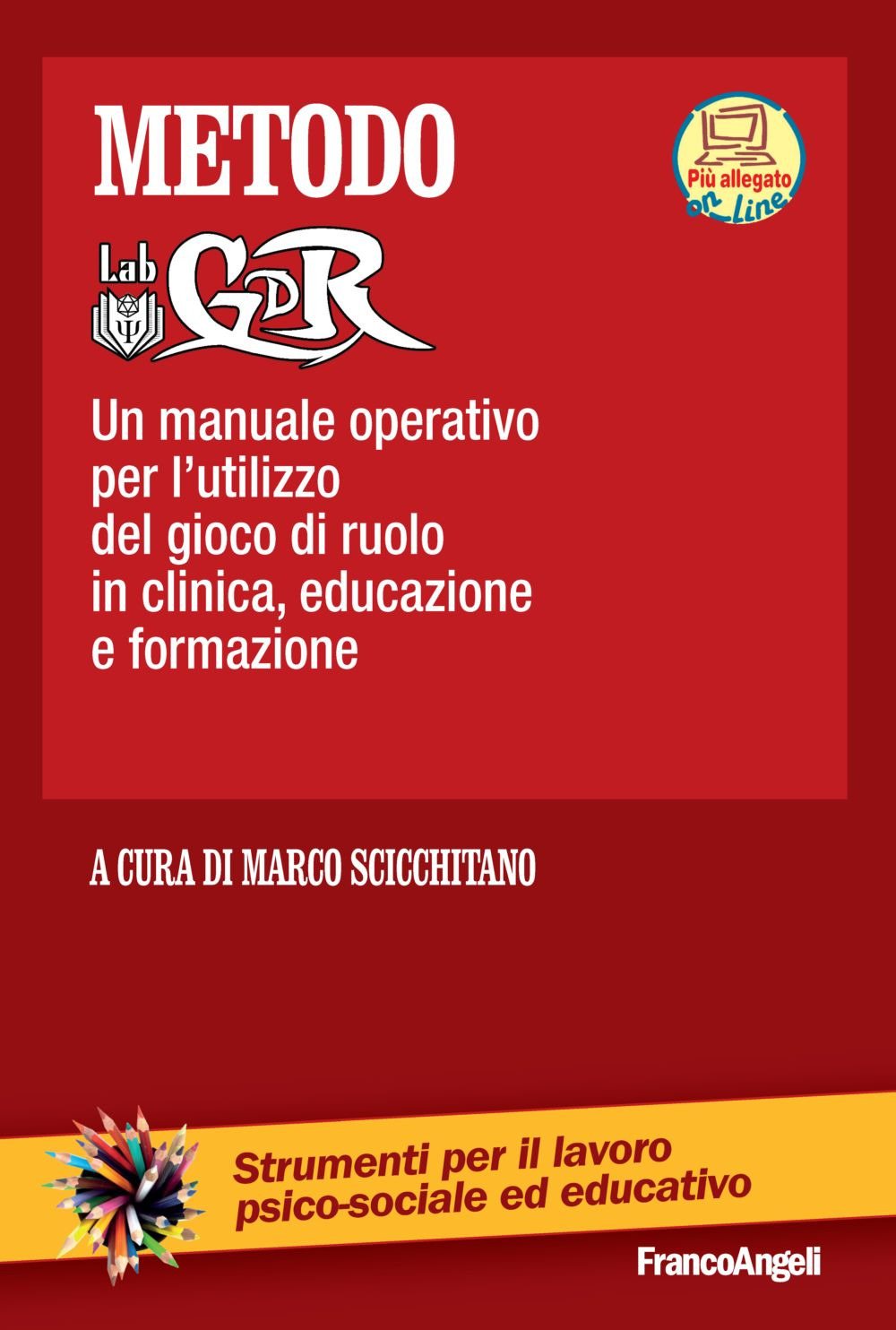 Metodo LabGDR. Un manuale operativo per l'utilizzo del gioco di ruolo in clinica, educazione e formazione. Con aggiornamento online