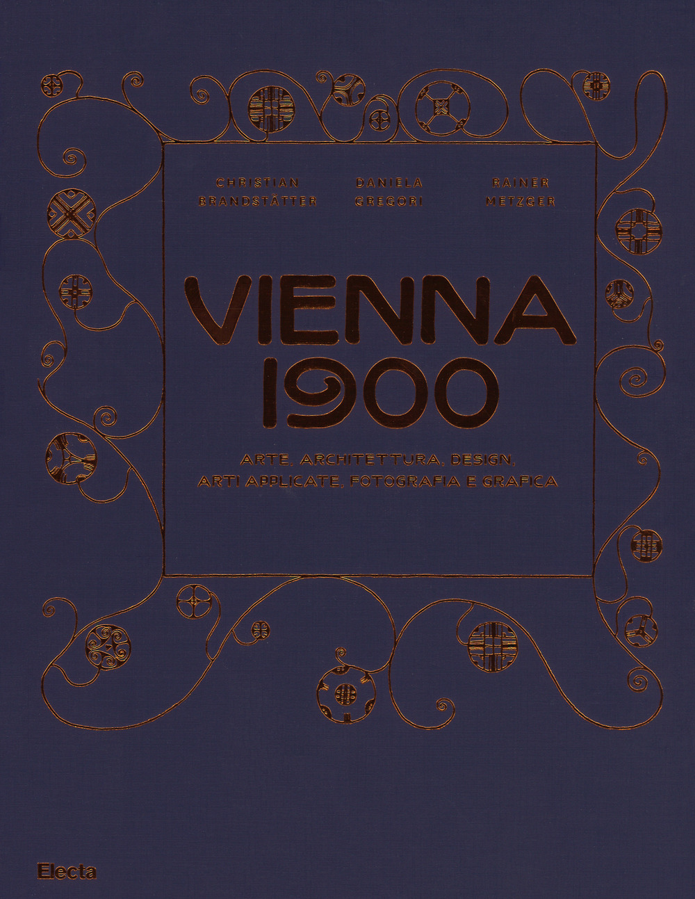 Vienna 1900. Arte, architettura, design, arti applicate, fotografia e grafica. Ediz. a colori