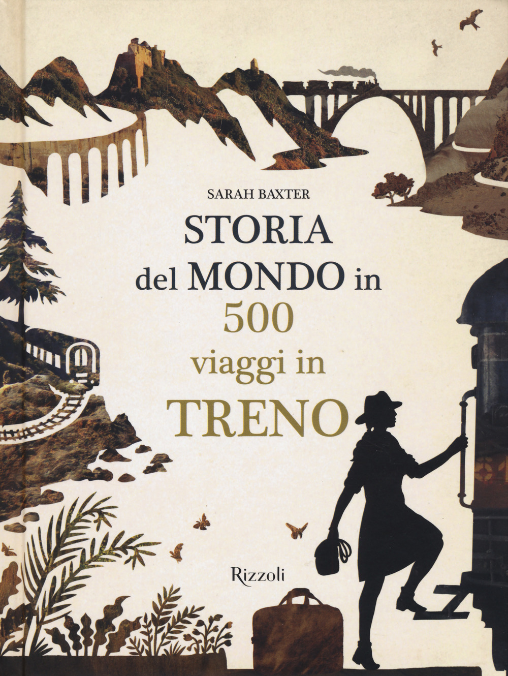 Storia del mondo in 500 viaggi in treno