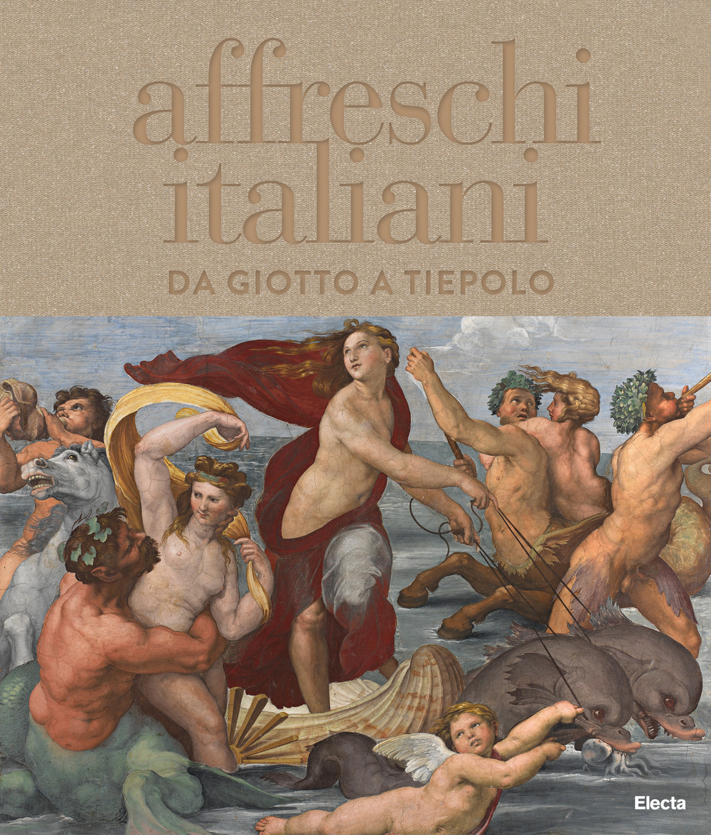 Affreschi italiani. Da Giotto a Tiepolo. Ediz. a colori