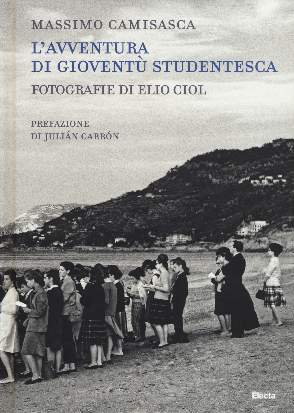 L'avventura di Gioventù Studentesca. Ediz. illustrata