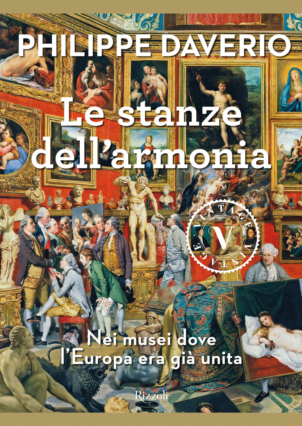 Le stanze dell'armonia. Nei musei dove l'Europa era già unita