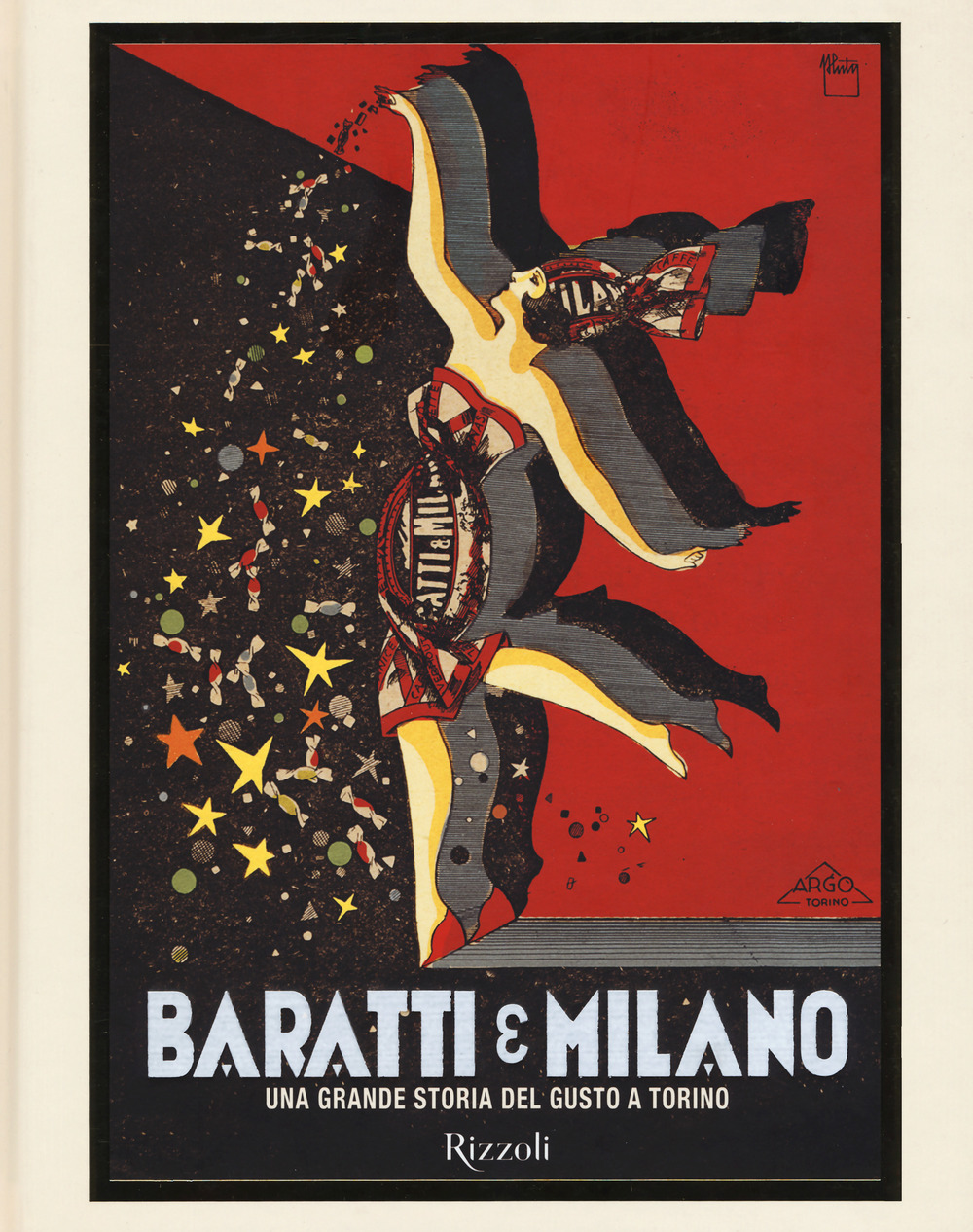 Baratti & Milano. Una grande storia del gusto a Torino. Ediz. a colori