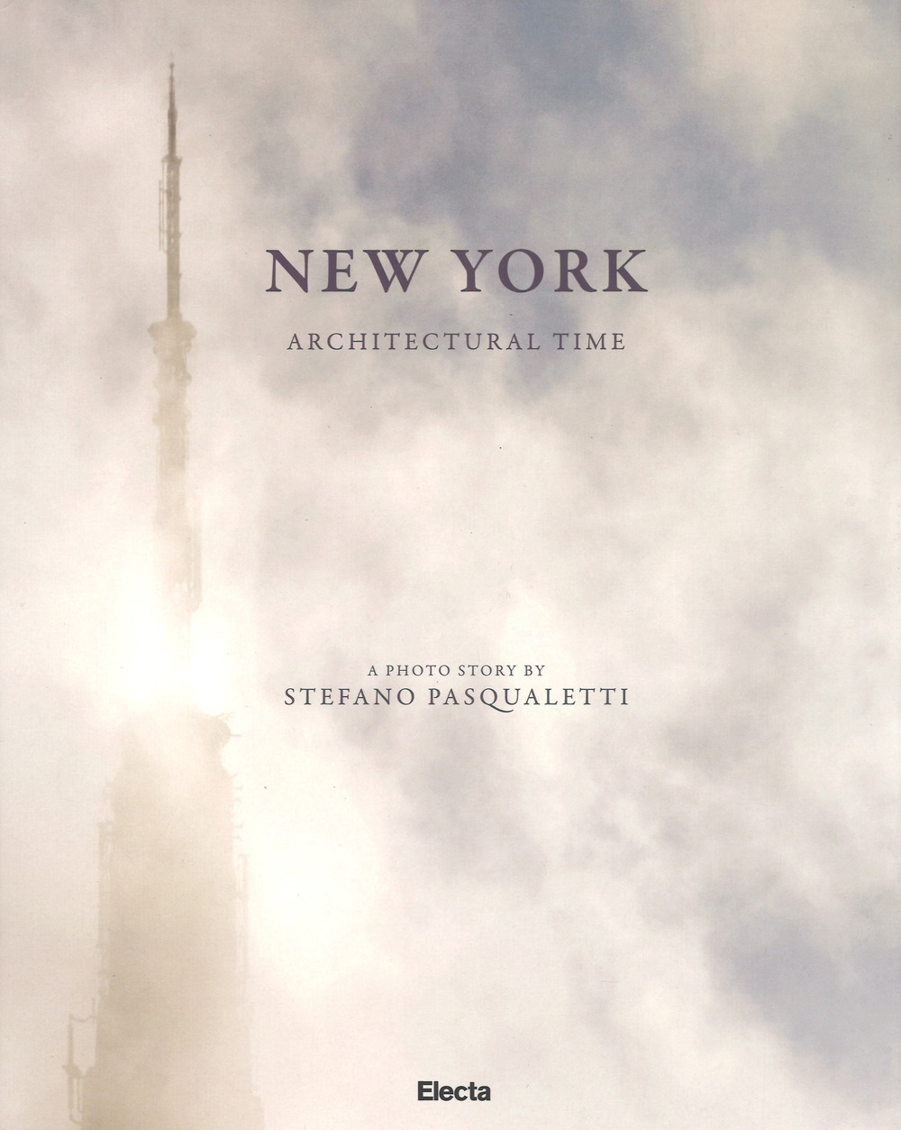 New York. Architectural time. Ediz. a colori