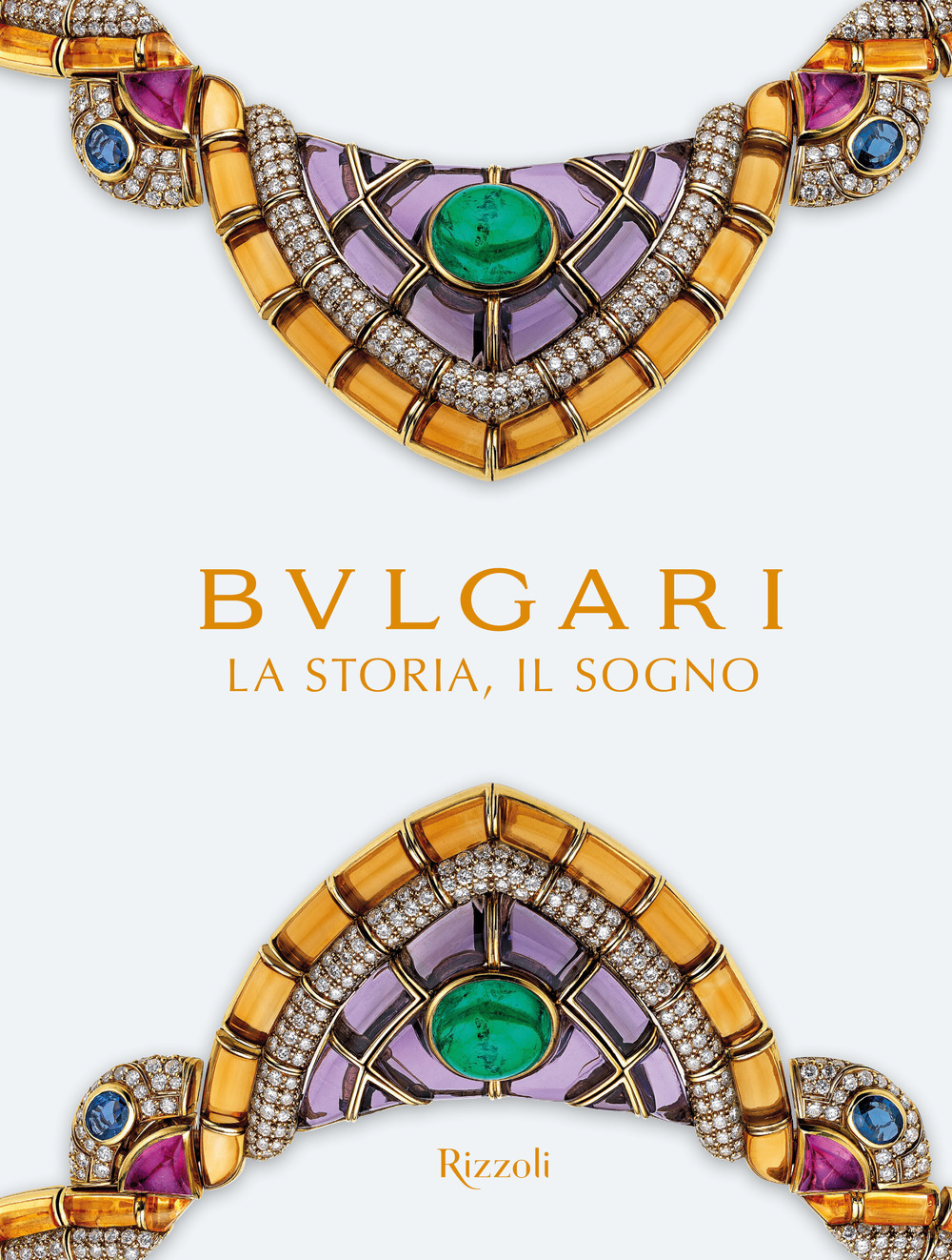 Bulgari. La storia, il sogno. Catalogo della mostra. Ediz. a colori