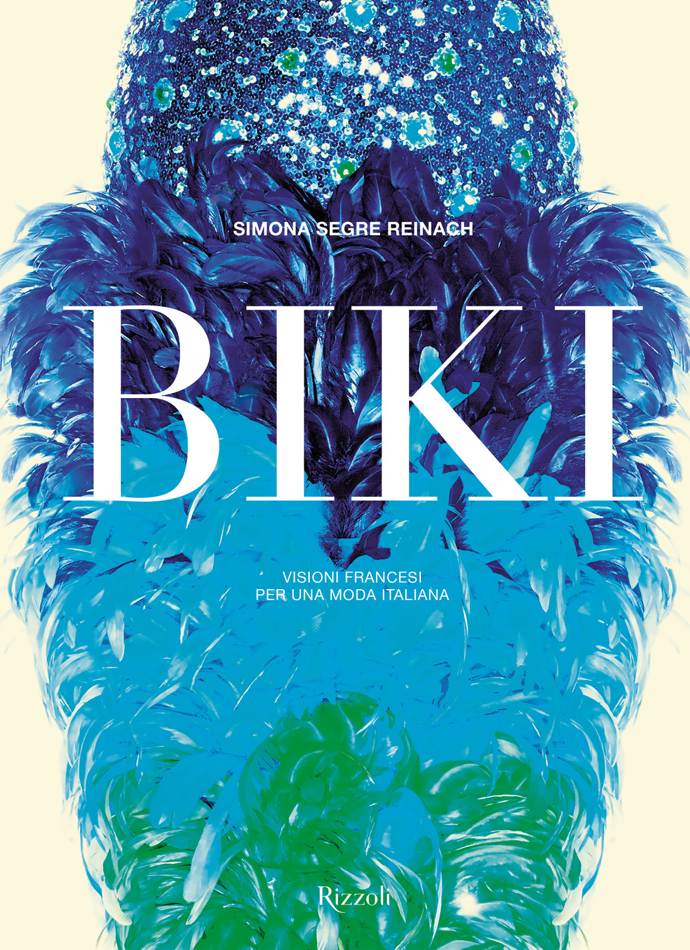 Biki. Visioni francesi per una moda italiana. Ediz. illustrata