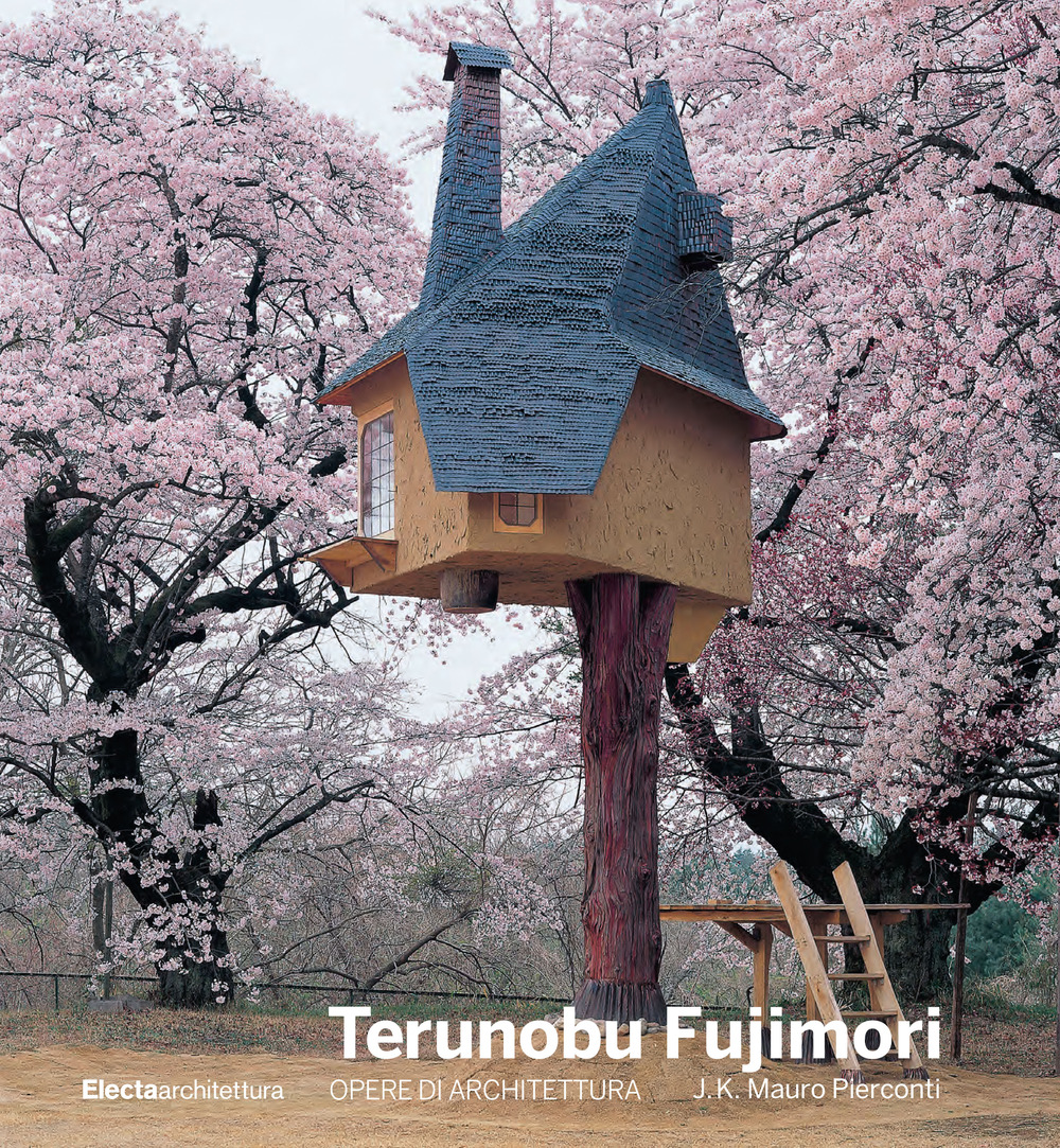 Terunobu Fujimori. Opere di architettura. Ediz. a colori