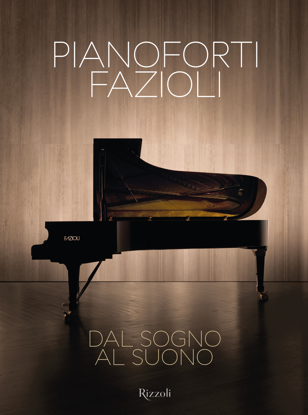 Pianoforti Fazioli. Dal sogno al suono. Ediz. a colori