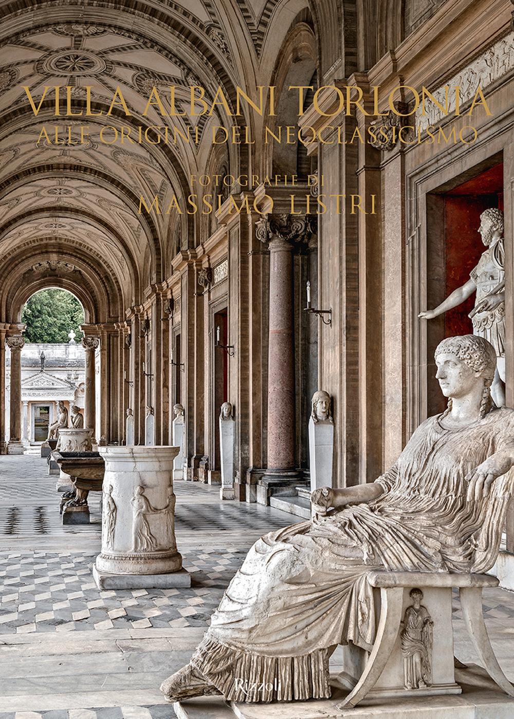 Villa Albani Torlonia. Alle origini del Neoclassicismo. Ediz. a colori