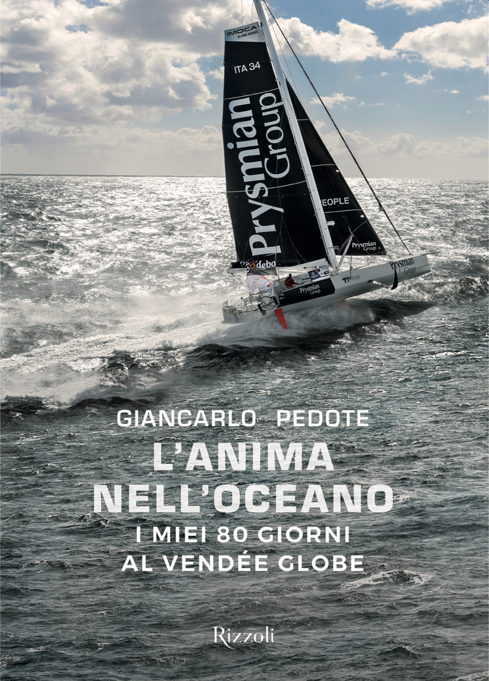 L'anima nell'oceano. I miei 80 giorni al Vendée Globe. Ediz. illustrata