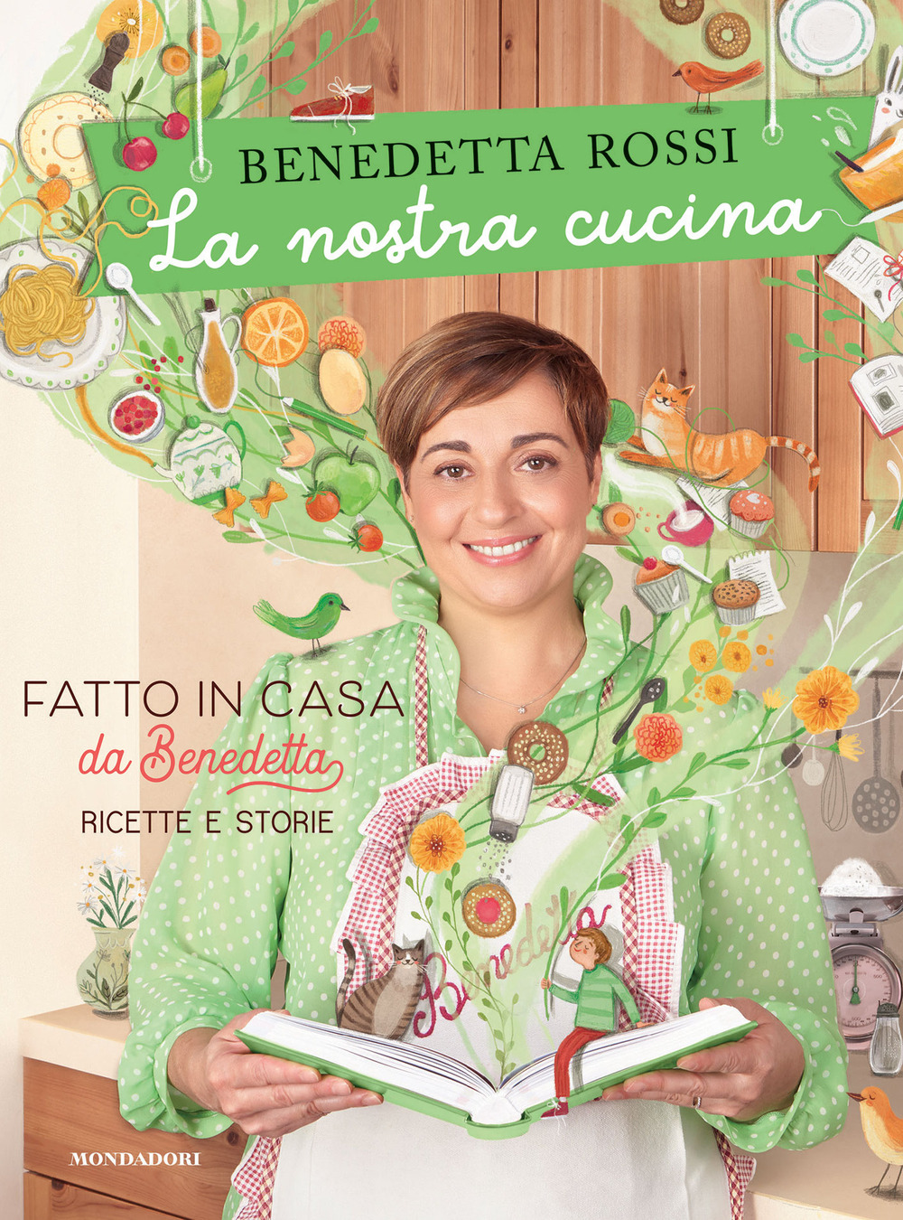 La nostra cucina. Fatto in casa da Benedetta. Ricette e storie. Ediz. a colori