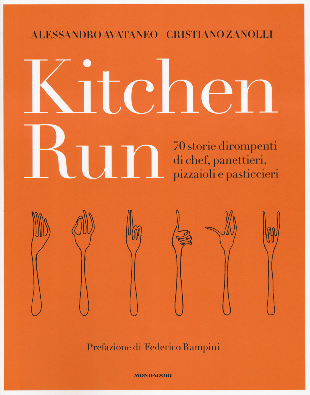 Kitchen run. 70 storie dirompenti di chef, panettieri, pizzaioli e pasticcieri. Ediz. illustrata