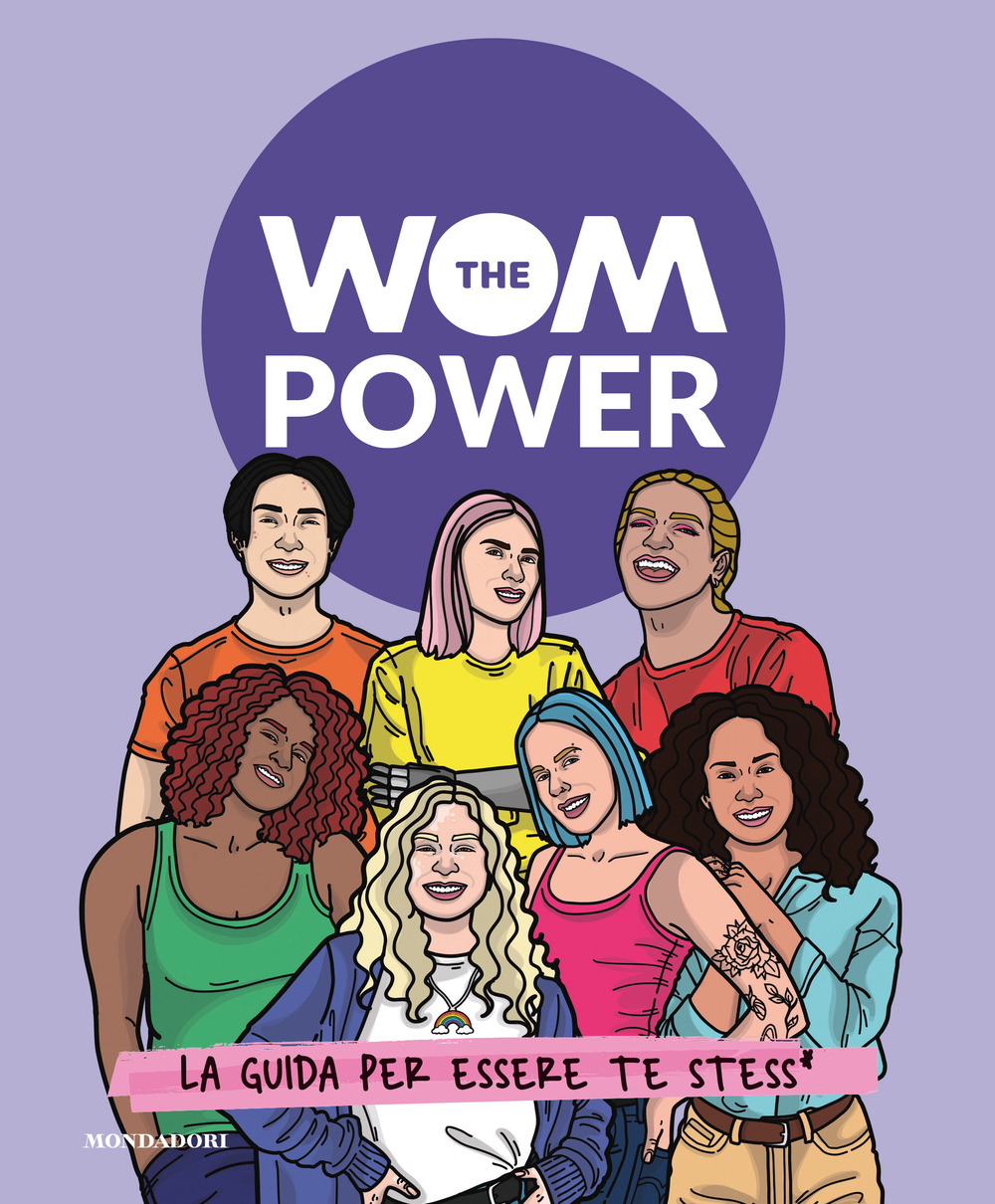 The Wom Power. La guida per essere te stess*