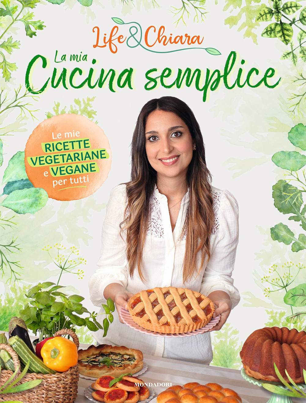 La mia cucina semplice. Le mie ricette vegetariane e vegane per tutti