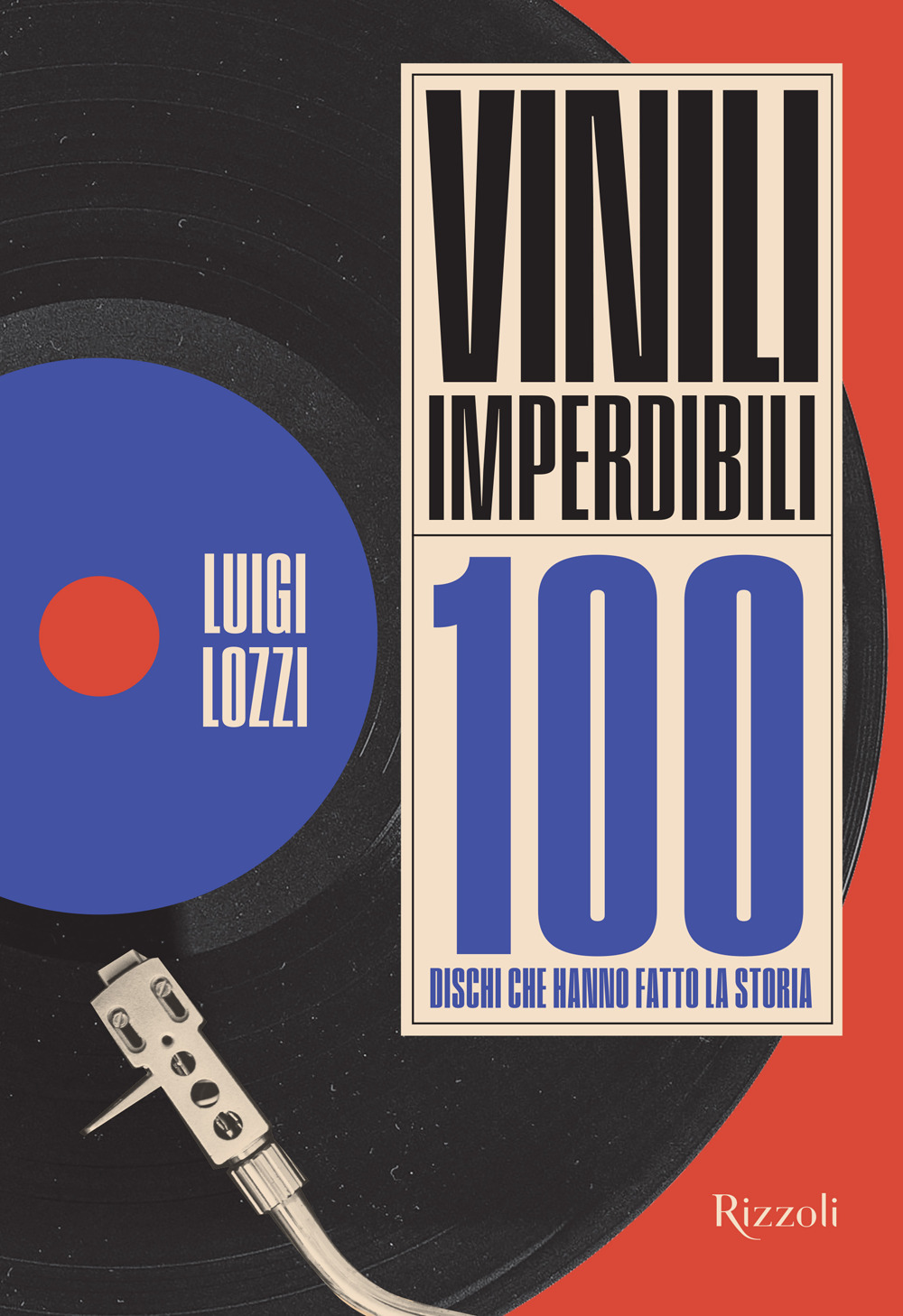 Vinili imperdibili. 100 dischi che hanno fatto la storia. Ediz. illustrata