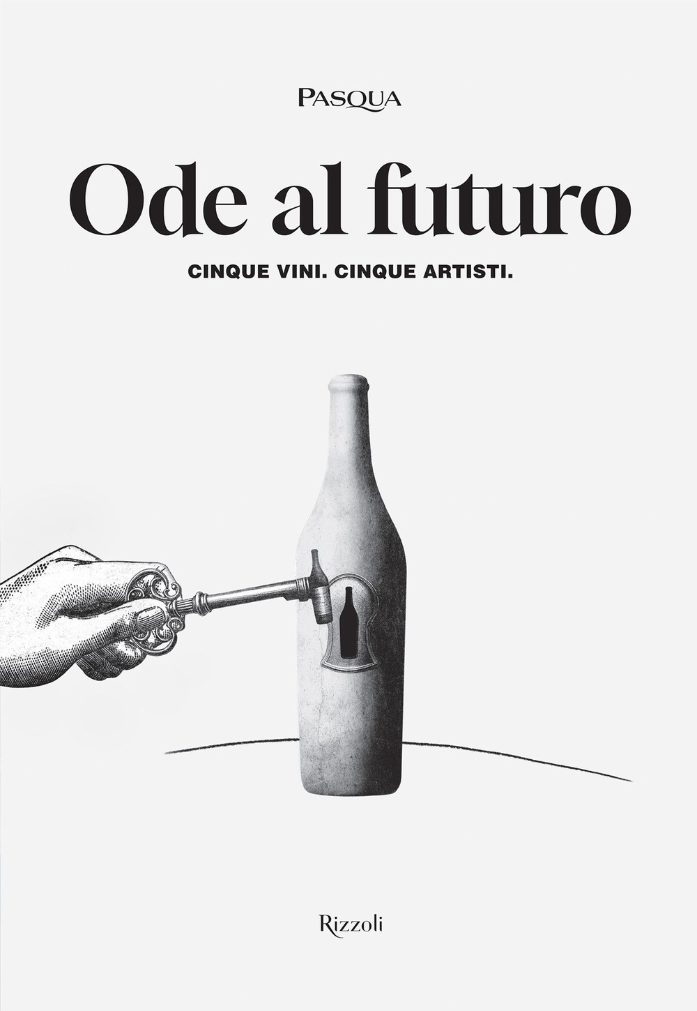 Ode al futuro. Cinque vini. Cinque artisti. Ediz. illustrata