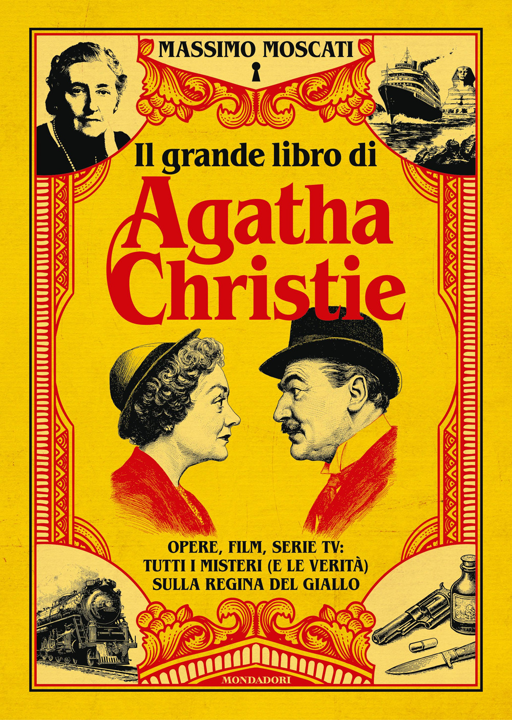 Il grande libro di Agatha Christie. Opere, film, serie tv: tutti i misteri (e le verità) sulla signora del giallo