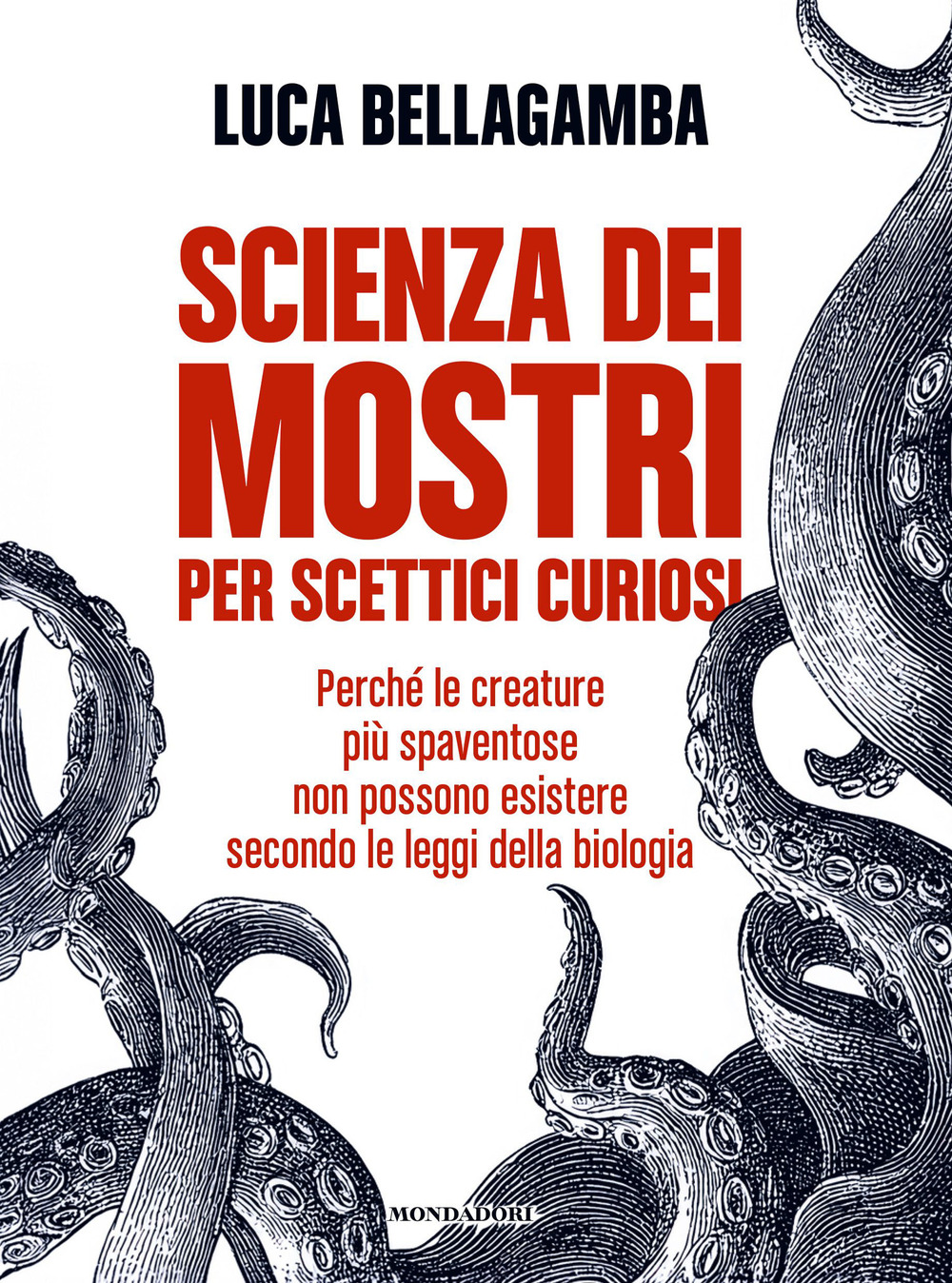 Scienza dei mostri per scettici curiosi. Perché le creature più spaventose non possono esistere secondo le leggi della biologia