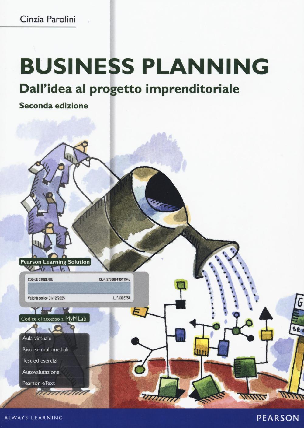 Business planning. Dall'idea al progetto imprenditoriale. Ediz. MyLab. Con espansione online