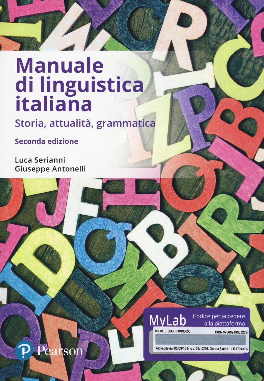 Manuale di linguistica italiana. Storia, attualità, grammatica. Ediz. mylab. Con eText. Con aggiornamento online