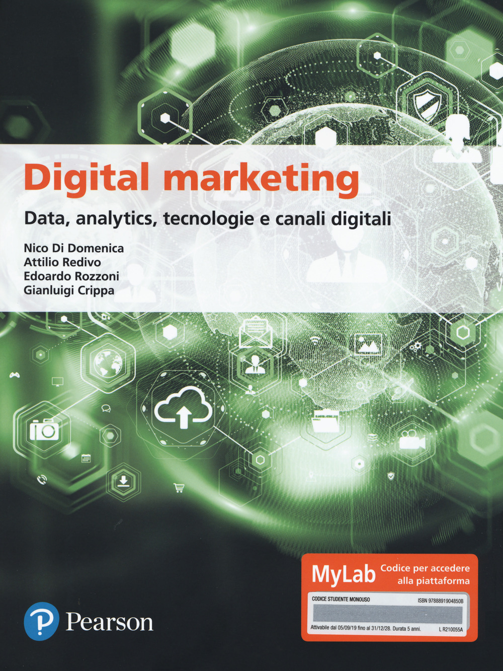 Digital marketing. Data, analytics, tecnologie e canali digitali. Ediz. MyLab. Con Contenuto digitale per download e accesso online