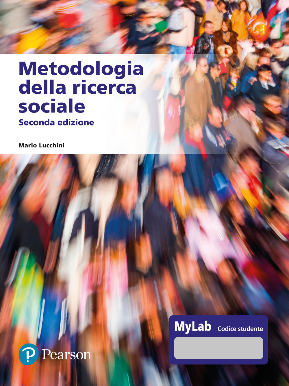 Metodologia della ricerca sociale. Ediz. MyLab. Con Contenuto digitale per accesso on line