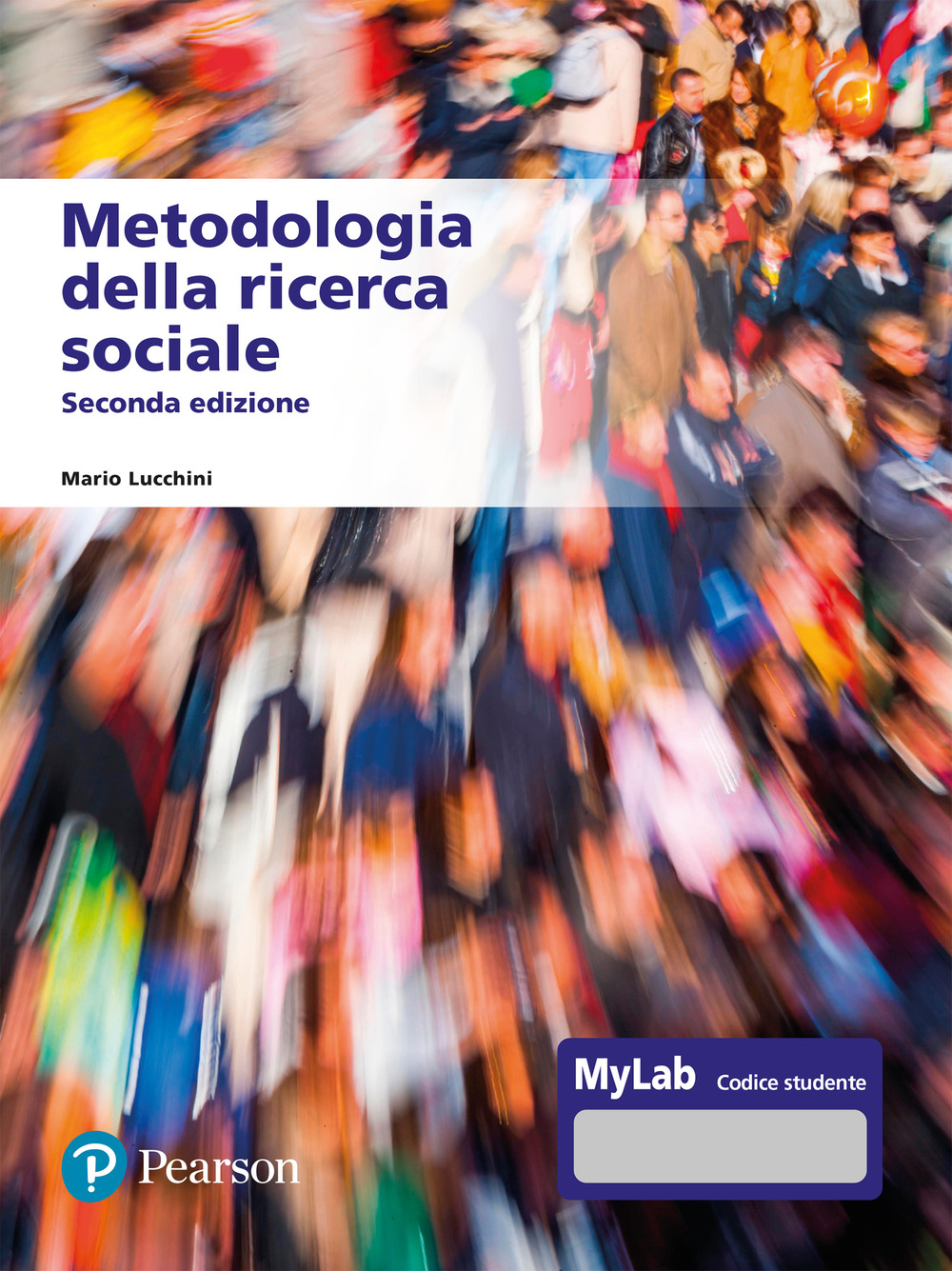 Metodologia della ricerca sociale. Ediz. MyLab. Con Contenuto digitale per accesso online