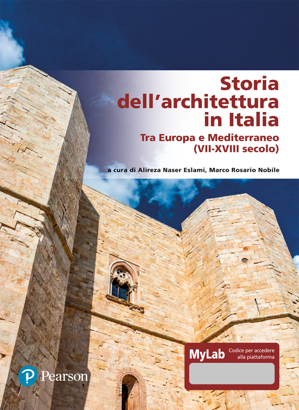 Storia dell'architettura in Italia. Tra Europa e Mediterraneo (VII-XVIII secolo). Ediz. MyLab. Con Contenuto digitale per accesso online