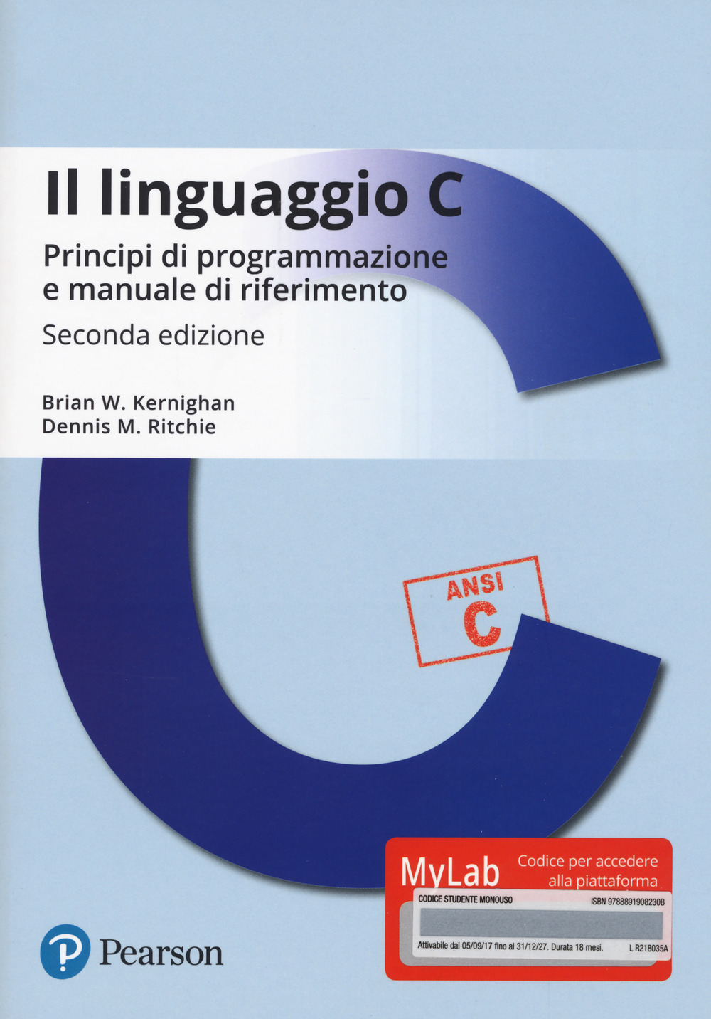 Il linguaggio C. Principi di programmazione e manuale di riferimento. Ediz. MyLab. Con Contenuto digitale per download e accesso online